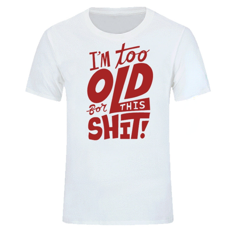 Too Old Shirt