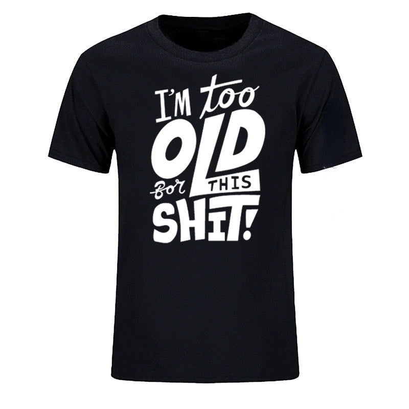 Too Old Shirt